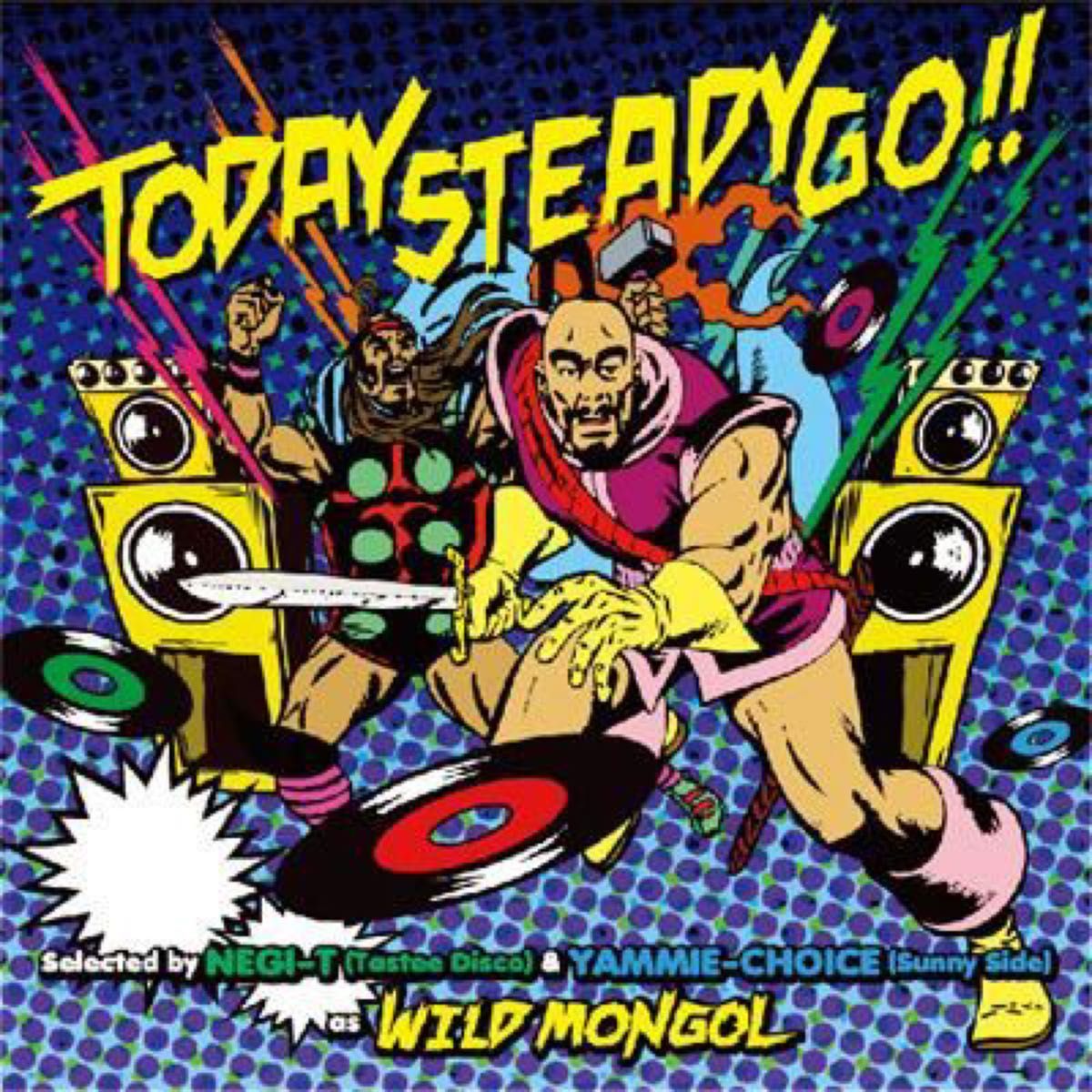 TODAY STEADY GO !! / WILD MONGOL 雷鬼