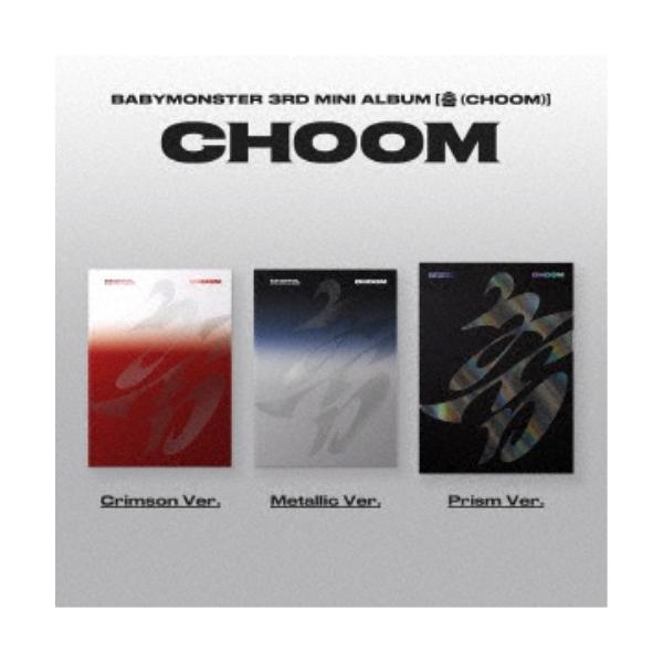 BABYMONSTER／[CHOOM]《完全生产限定盘/Metallic版》(初回限定) 【CD】
