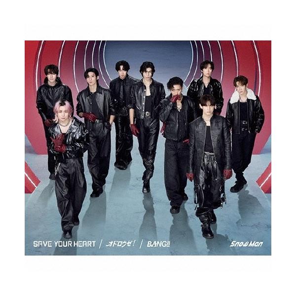 Snow Man SAVE YOUR HEART/オドロウゼ!/BANG!! ［CD+DVD］＜初回盤A＞ 12cmCD Single