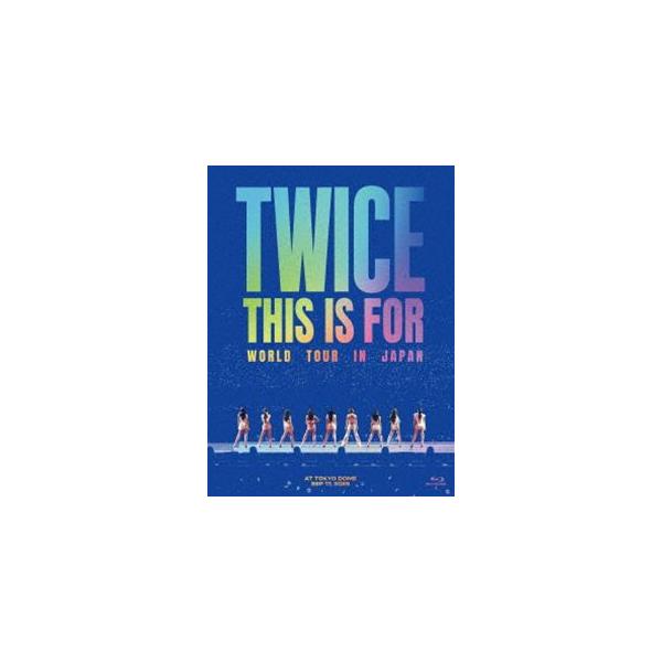 TWICE<THIS IS FOR>WORLD TOUR IN JAPAN【初回限定盘】 [blu-ray]