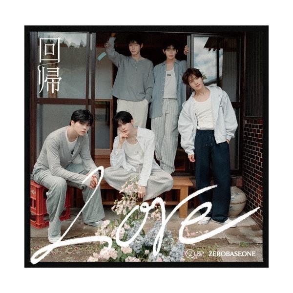 ZEROBASEONE 回帰LOVE<通常盤> CD