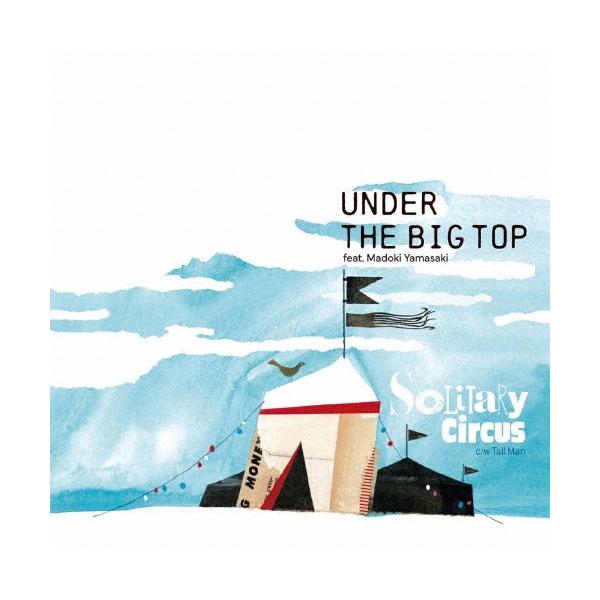 Solitary Circus Under the Big Top/Tall Man 7英寸单
