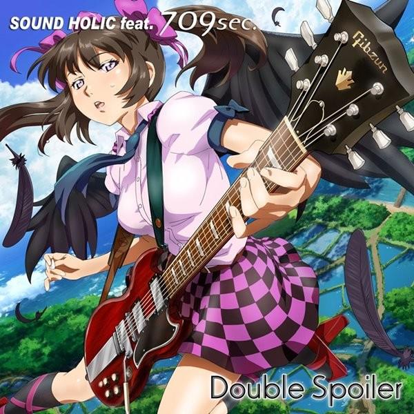 Double Spoiler / SOUND HOLIC feat. 709sec.