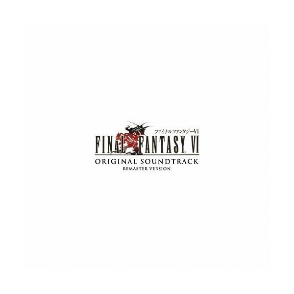 FINAL FANTASY VI Original Sound Track Remaster Version/ゲーム・ミュージック[CD]【返品種別A】