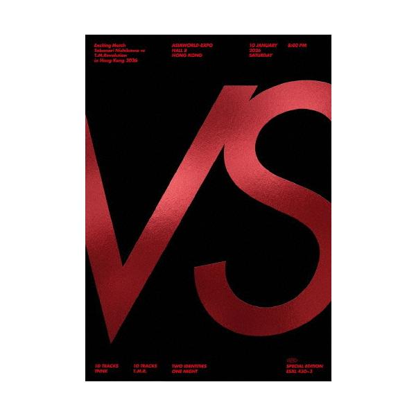 [限量枚数][限定版][先到先得特典附]激动人心的对决 西川贵教 vs T.M.Revolution 香港2026（完全生产限定盘）【蓝光+...[蓝光]【A类退货】